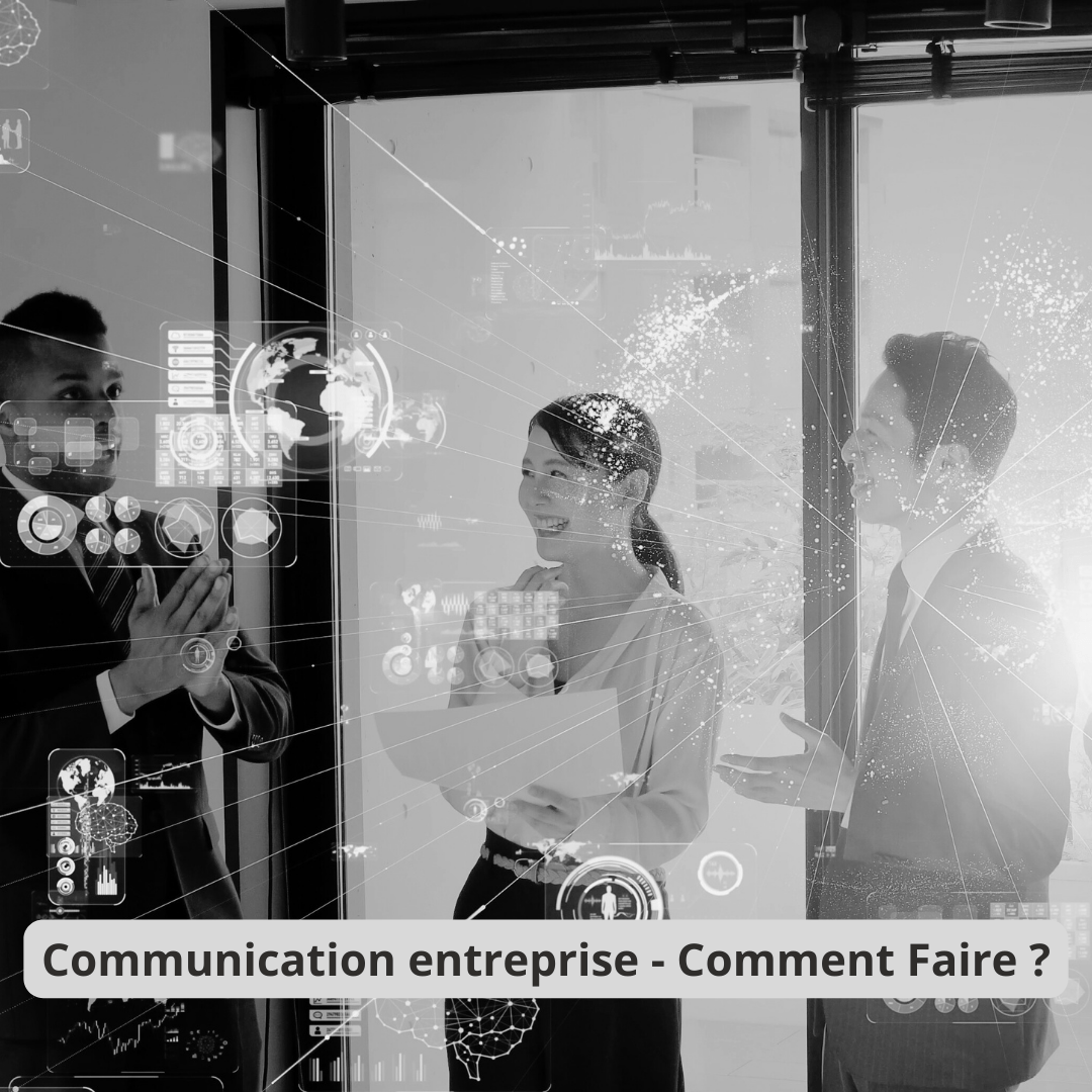 Communication entreprise - Comment faire ?